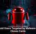 Android Users Targeted by Malware That Clones Cards