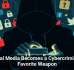 Social Media Becomes a Cybercriminal&rsquo;s Favorite Weapon
