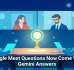 Google Meet Questions Now Come With Gemini Answers