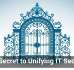 The Secret to Unifying IT Security